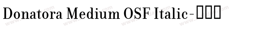 Donatora Medium OSF Italic字体转换